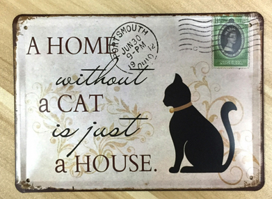 Vintage sign a home without a cat